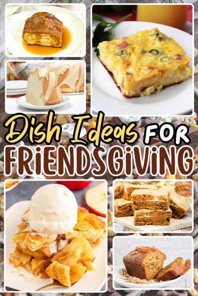 Friendsgiving dishes, including casseroles, bread, and desserts.