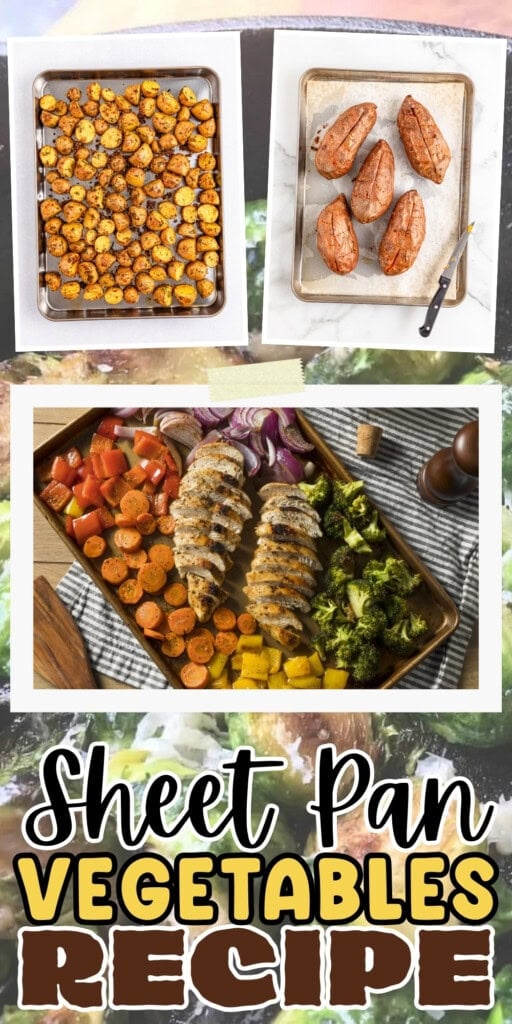 Three photos showcasing sheet pan vegetables with roasted chicken breasts.