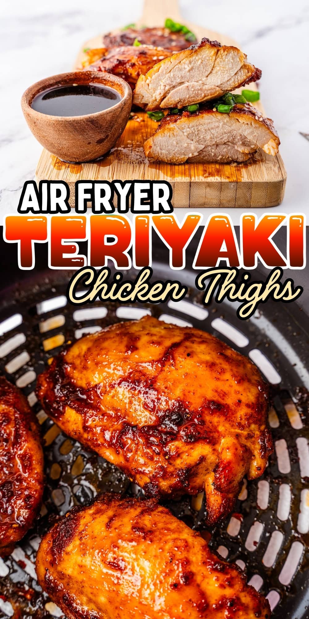 Sliced teriyaki chicken thighs and sauce above whole pieces in an air fryer basket.