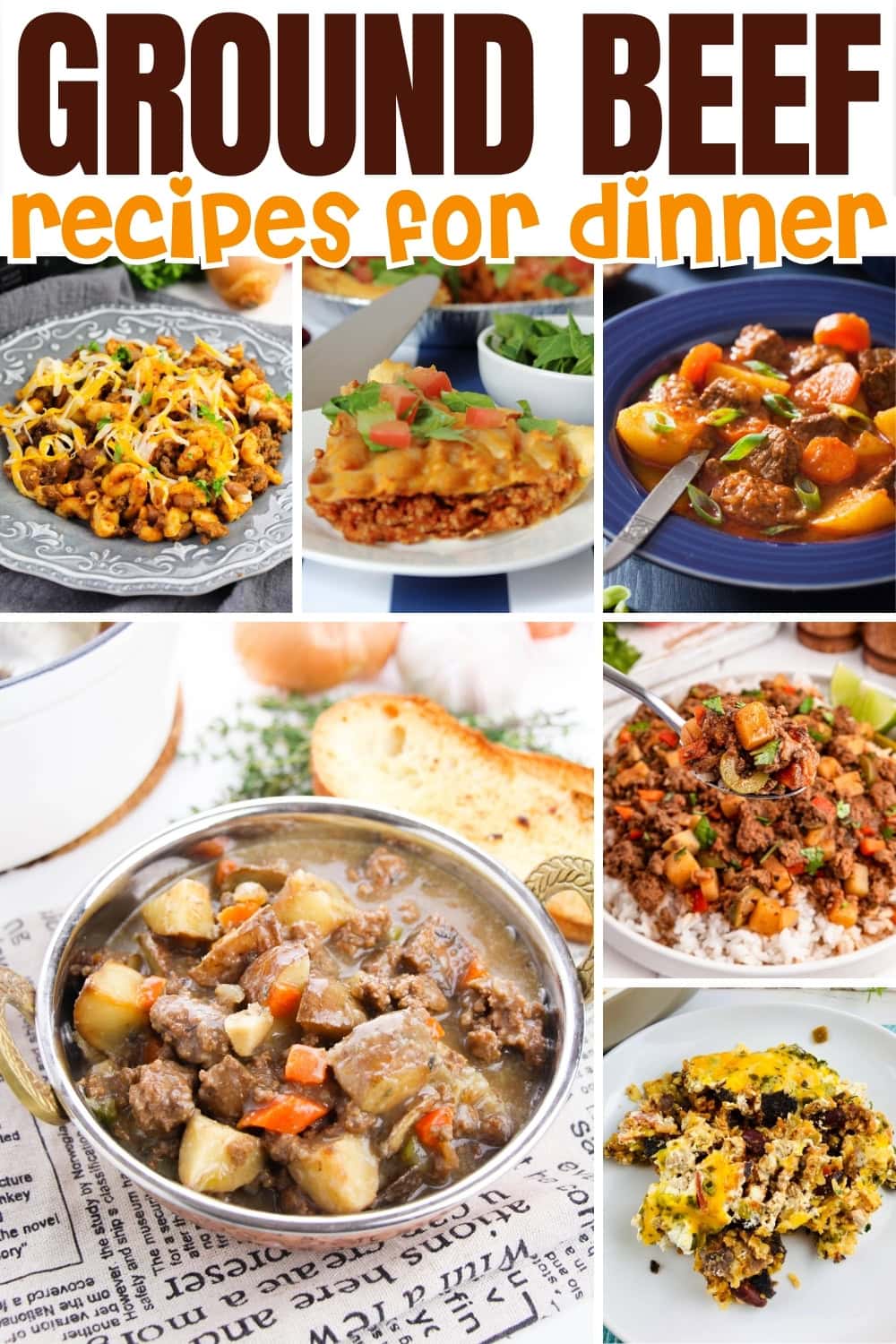 Collage of six ground beef dinners, including casseroles, stew, and skillet meals.
