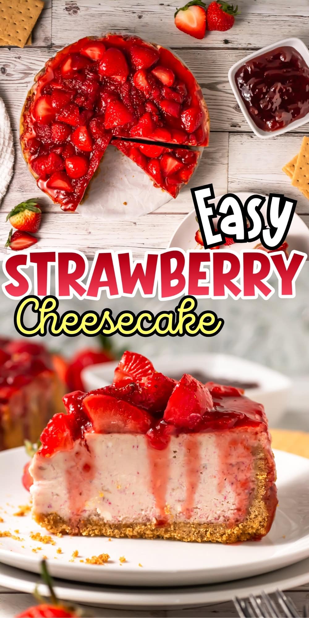 Strawberry cheesecake topped with fresh strawberries and strawberry sauce.