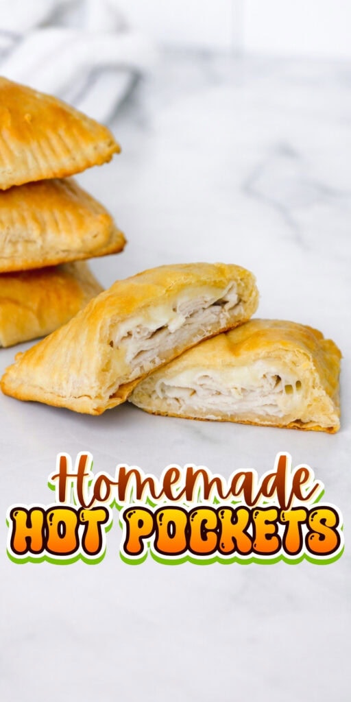 Golden homemade hot pockets stacked, one cut open to show chicken filling.