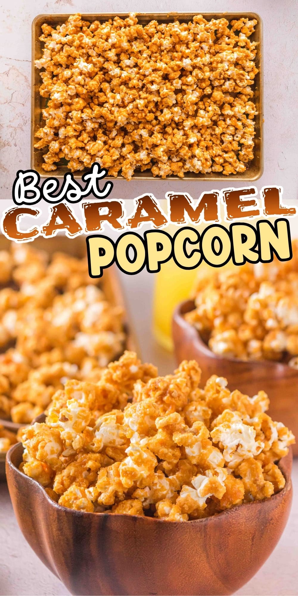 Wooden bowls filled with caramel popcorn, with Best Caramel Popcorn text overlay.