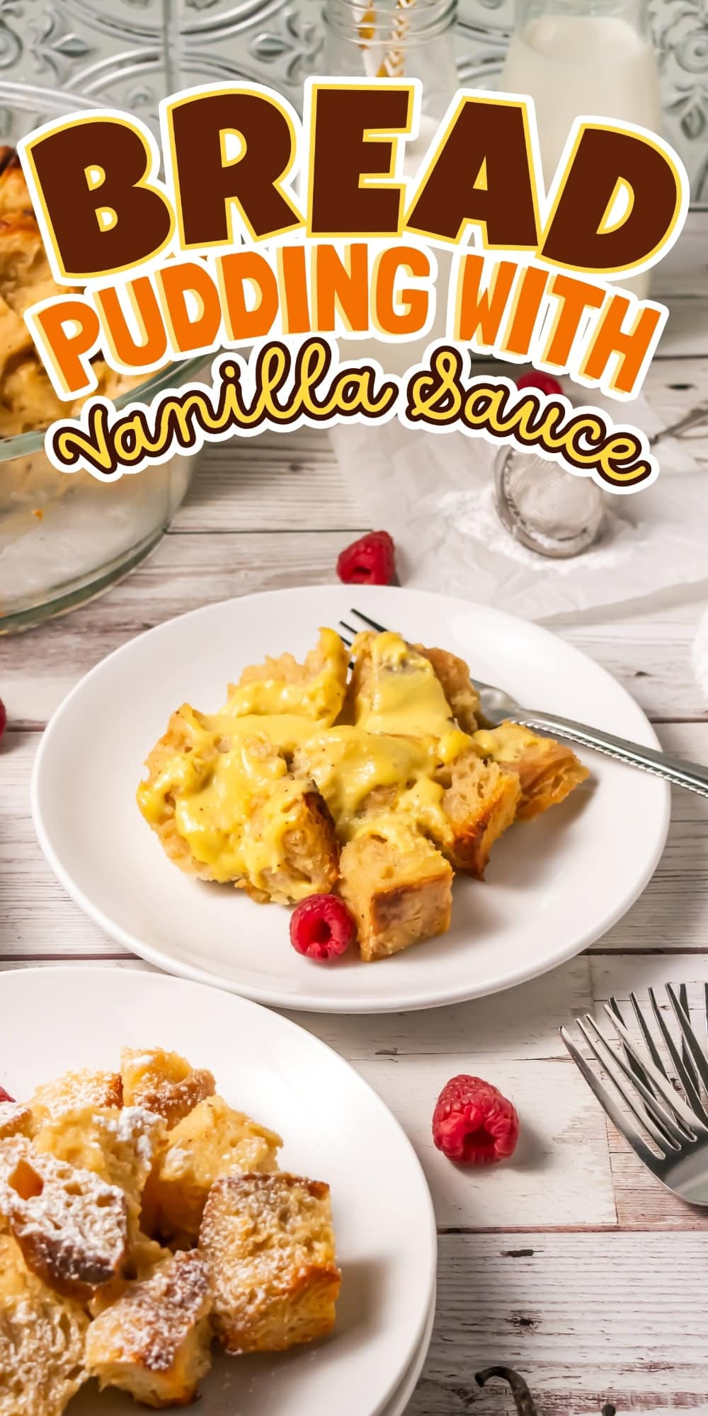A plate of bread pudding with vanilla sauce, garnished with raspberries.