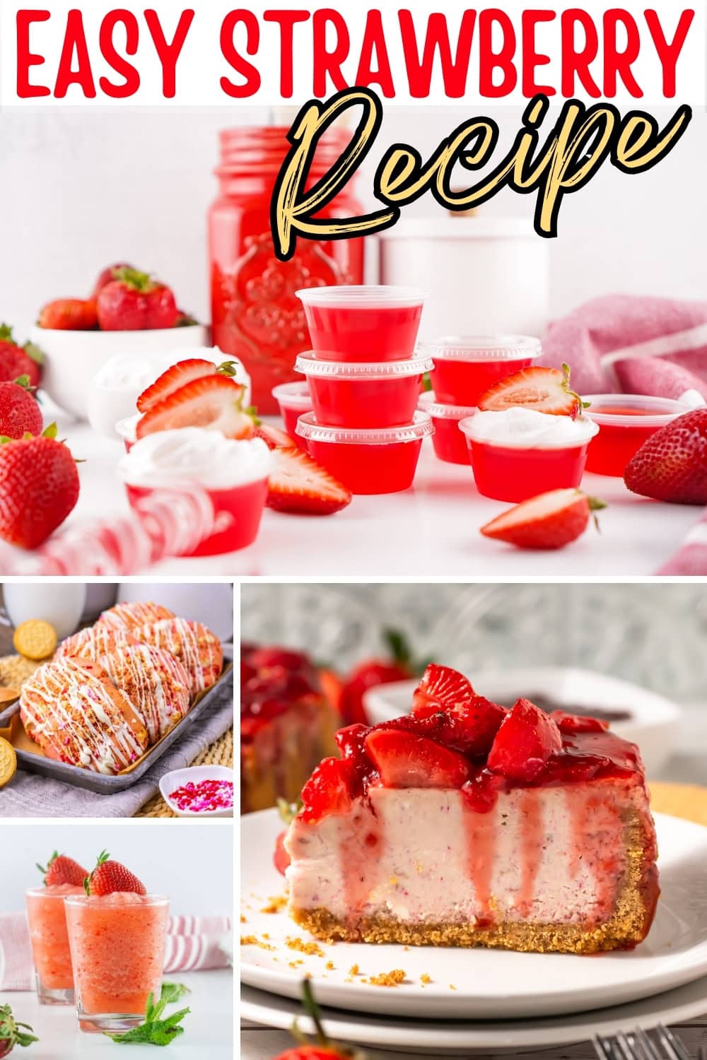 Strawberry desserts including cheesecake, drinks, and parfaits.