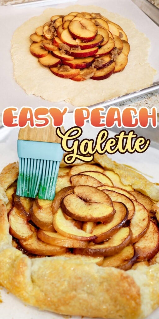 Unbaked and baked peach galette with text Easy Peach Galette and pastry brush.