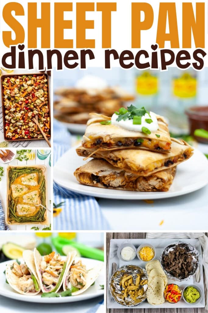 Sheet pan dinner recipes including quesadillas, tacos, and baked dishes.