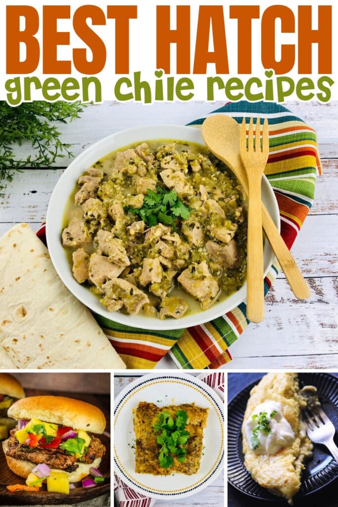 Bowl of hatch green chile stew with sides, plus three dishes featuring green chiles.