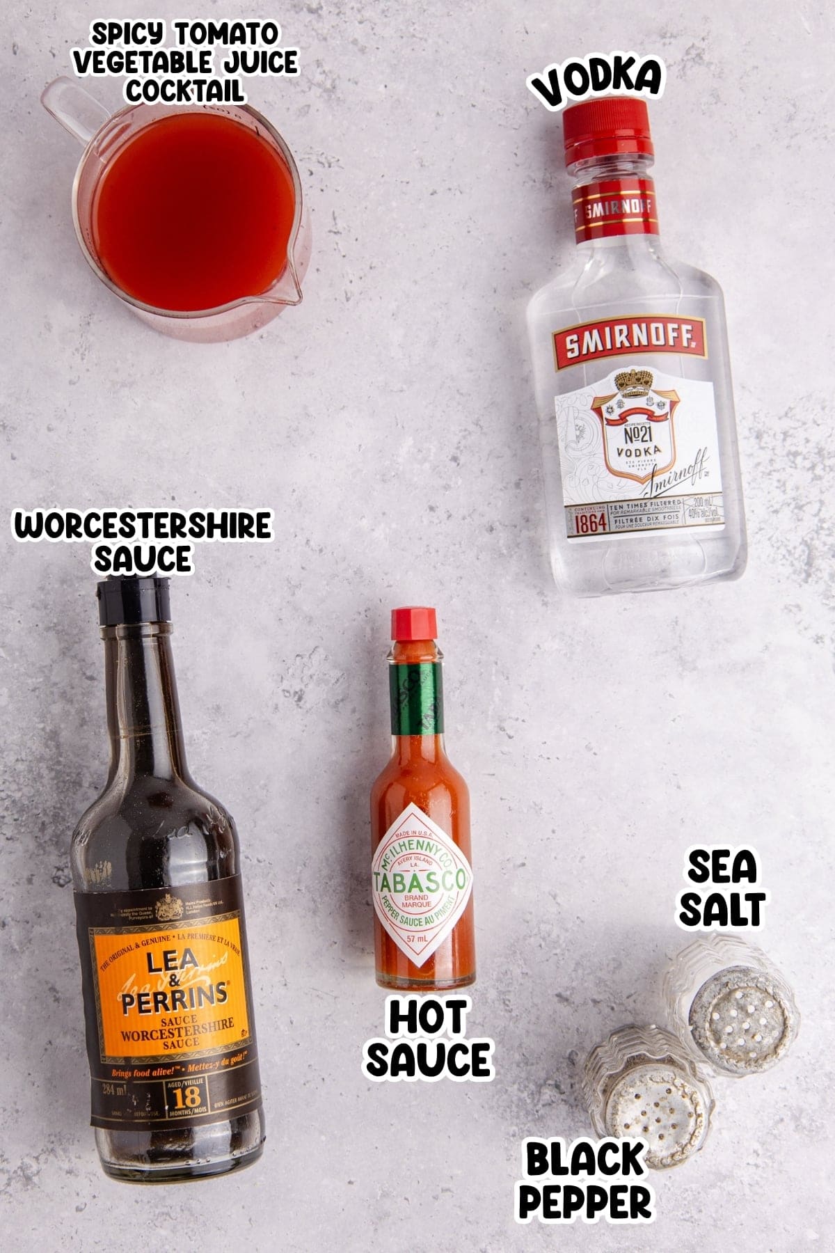 Bloody Mary ingredients: tomato juice, vodka, Worcestershire, hot sauce, salt, pepper.