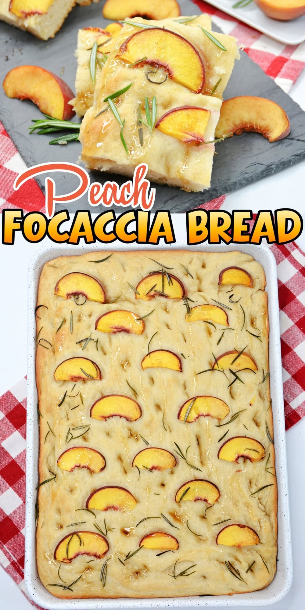 Peach focaccia topped with peach slices and rosemary on a slate and in a baking dish.