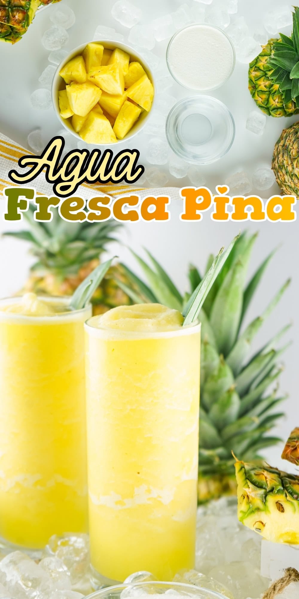 Two glasses of pineapple agua fresca with ice and pineapple pieces nearby.
