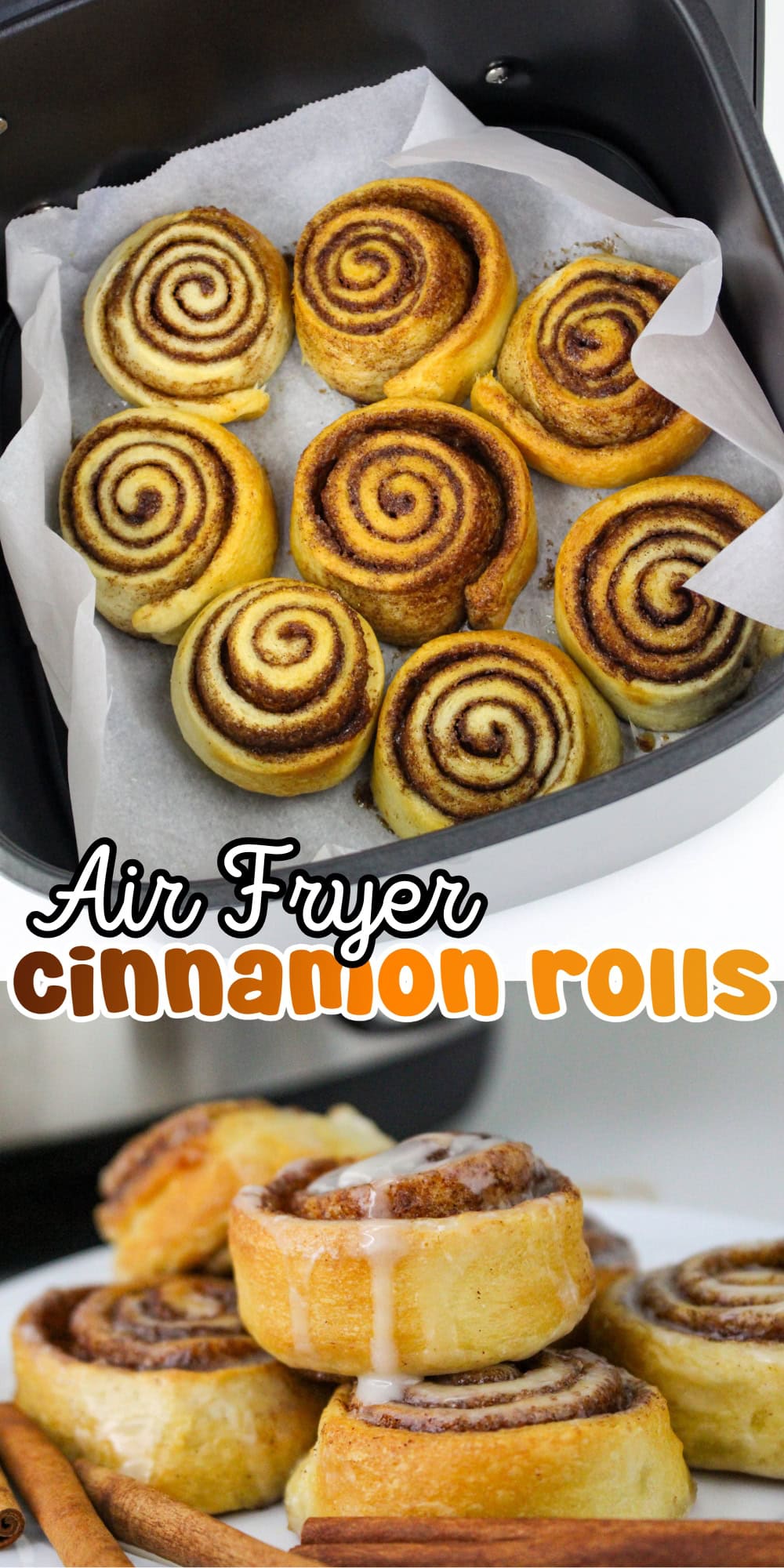 Six cinnamon rolls in an air fryer and iced rolls stacked with cinnamon sticks.