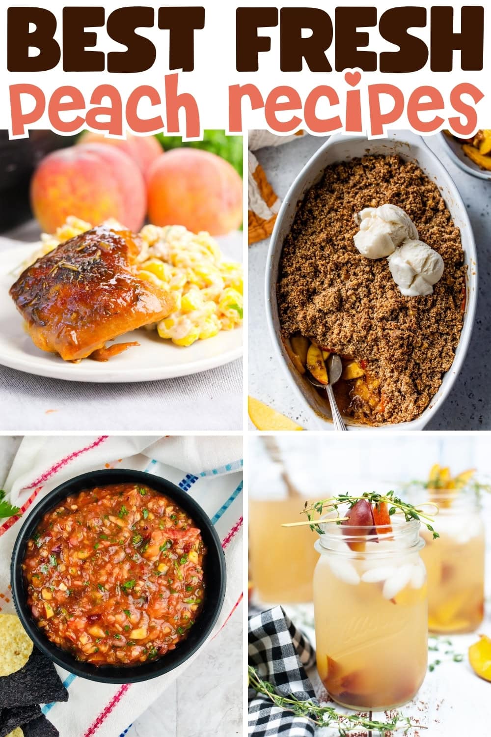 Four fresh peach recipes: peach chicken, crumble, salsa, and iced drink.