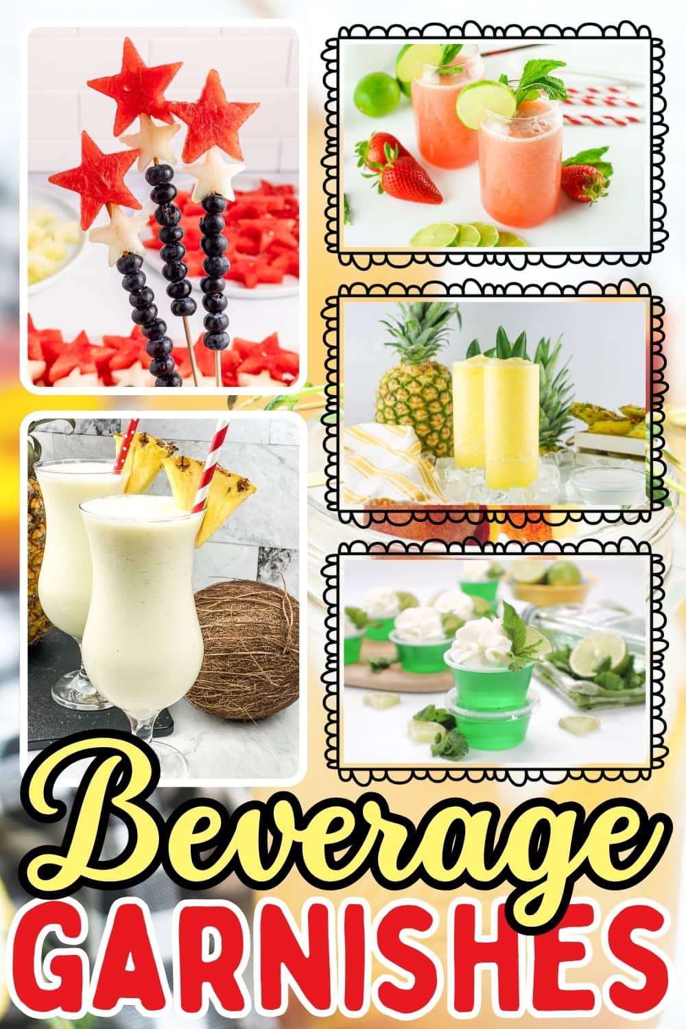 Colorful summer drinks and garnishes with the text Beverage Garnishes.