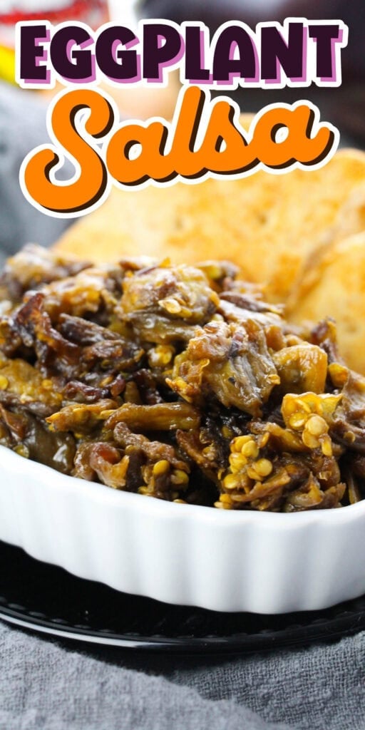 Bowl of eggplant salsa with chips, text reads Eggplant Salsa above.