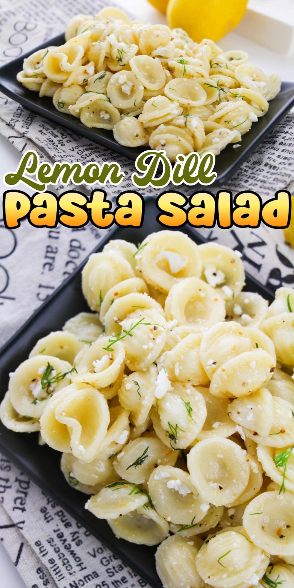 Orecchiette pasta salad with dill, feta, and lemon on black plates.