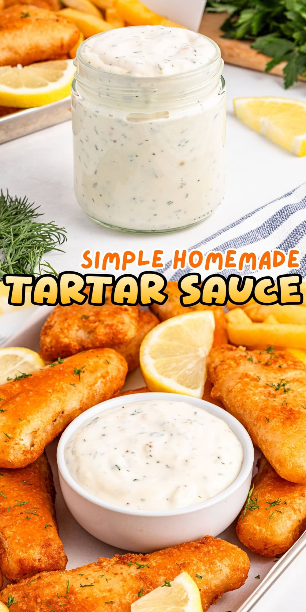 Jar and bowl of tartar sauce with fried fish, lemon wedges, and fries.