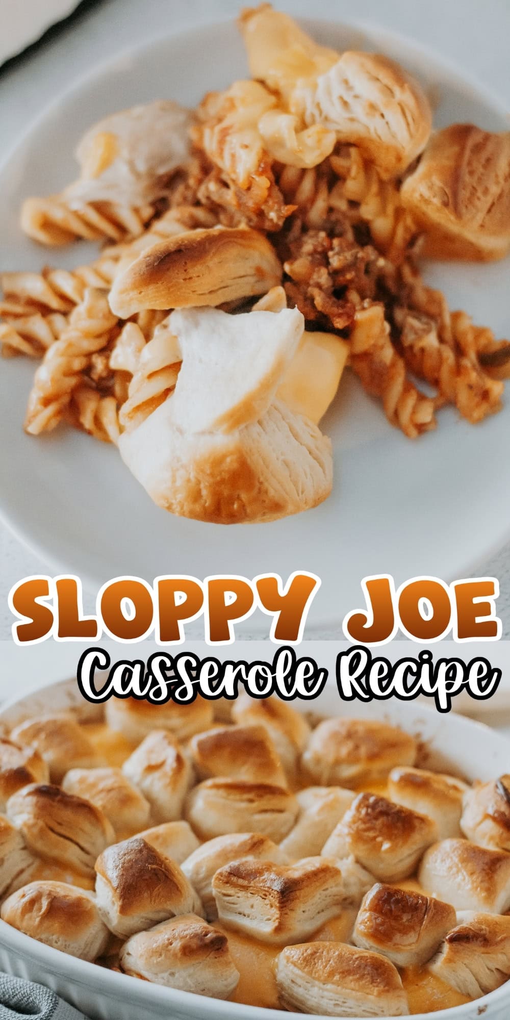 Sloppy Joe casserole: pasta, meat, and biscuit topping baked together.