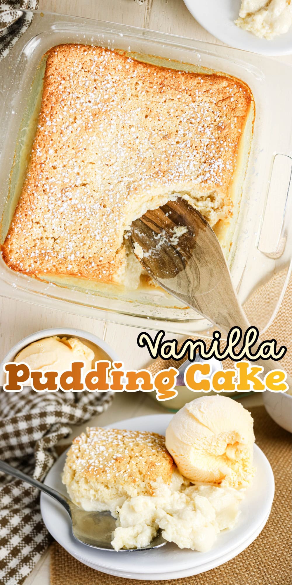 Vanilla pudding cake in a dish with a wooden spatula and a scoop of ice cream.