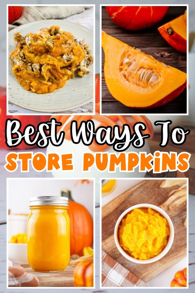 Four ways to store pumpkins: baked, sliced, jarred, and mashed pumpkin.
