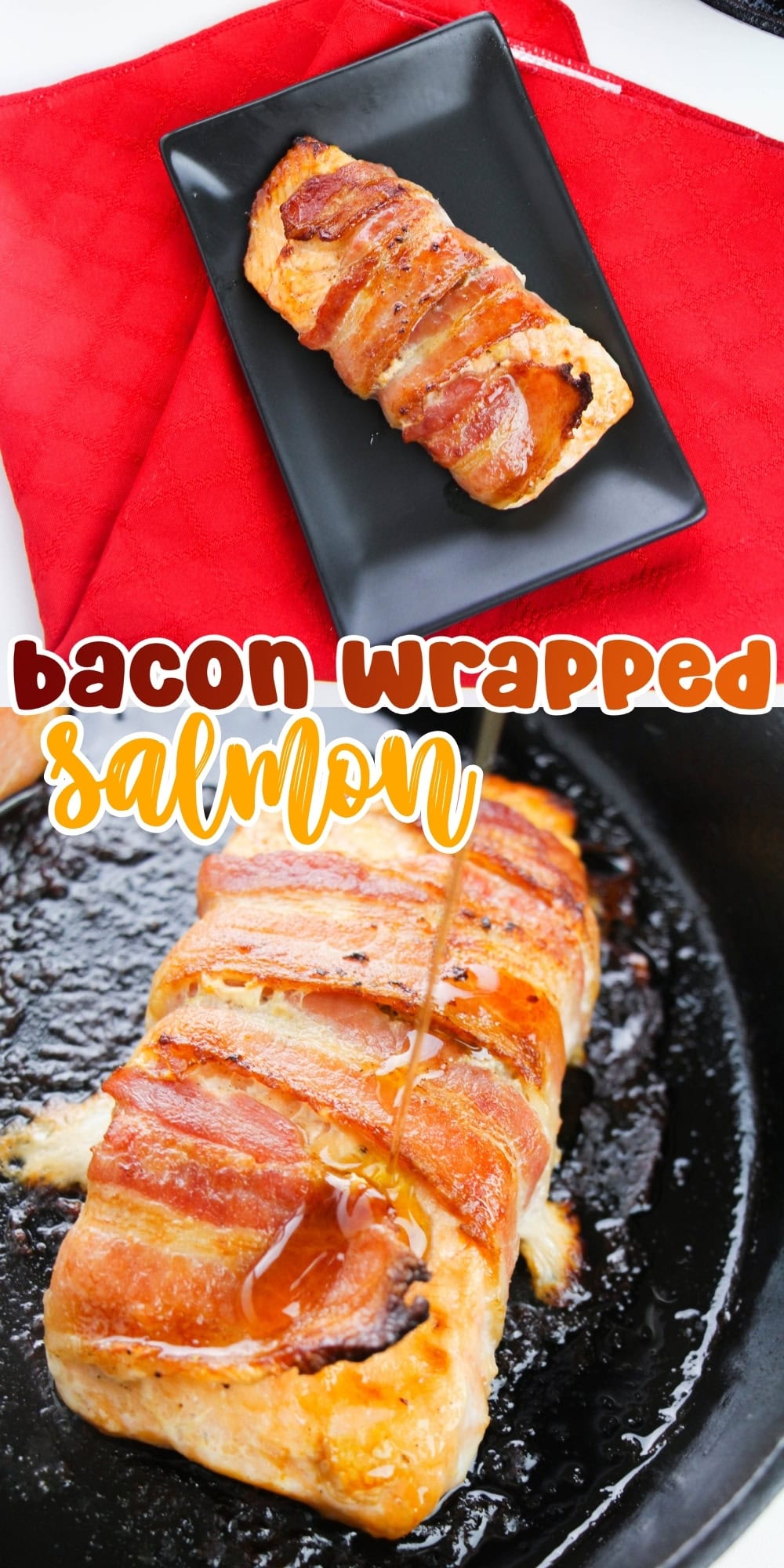 Bacon-wrapped salmon on plates and skillet, set on a red napkin.