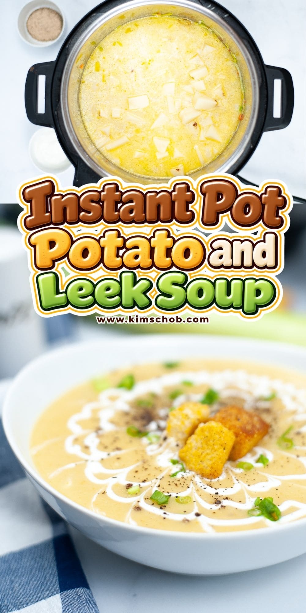 Instant Pot potato and leek soup in a pot and a serving bowl.